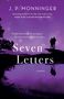 J. P. Monninger: Seven Letters, Buch