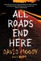 David Moody: All Roads End Here, Buch