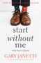 Gary Janetti: Start Without Me, Buch