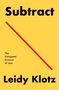 Leidy Klotz: Subtract, Buch