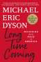 Michael Eric Dyson: Long Time Coming, Buch