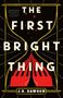 J. R. Dawson: The First Bright Thing, Buch