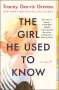 Tracey Garvis Graves: The Girl He Used to Know, Buch