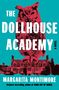 Margarita Montimore: The Dollhouse Academy, Buch