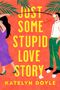 Katelyn Doyle: Just Some Stupid Love Story, Buch