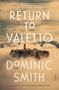 Dominic Smith: Return to Valetto, Buch