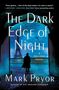Mark Pryor: The Dark Edge of Night, Buch