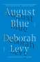 Deborah Levy: August Blue, Buch