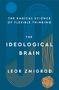 Leor Zmigrod: The Ideological Brain, Buch