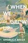 Angelica Baker: When We Grow Up, Buch