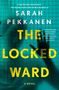 Sarah Pekkanen: The Locked Ward, Buch
