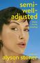 Alyson Stoner: Semi-Well-Adjusted Despite Literally Everything, Buch