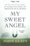 John Glatt: My Sweet Angel, Buch