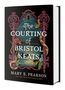 Mary E Pearson: The Courting of Bristol Keats, Buch