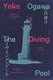 Yoko Ogawa: The Diving Pool, Buch