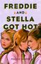 Maggie Horne: Freddie and Stella Got Hot, Buch