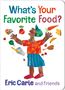 Eric Carle: What's Your Favorite Food?, Buch