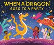 Titel: "When a Dragon Goes to a Party". Fröhliche Drachen und Kinder feiern mit buntem Konfetti und Luftschlangen., Buch