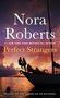 Nora Roberts: Perfect Strangers, Buch