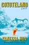 Vanessa Hua: Coyoteland, Buch