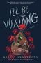 Kelley Armstrong: I'll Be Waiting, Buch