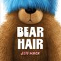 "BEAR HAIR" und "JEFF MACK" in Weiß und Pink über einem Bären mit blauem Haar.