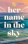 Alison Espach: Her Name in the Sky, Buch, Buch