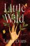 Laura Evans: Little Wild, Buch