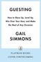 "Guesting: How to Show Up, Level Up... Occasion" von Gail Simmons. Unten: Flatiron Books, Cover forthcoming. Oben hellblau.