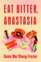 "EAT BITTER, ANASTASIA" und "Soma Mei Sheng Frazier". Illustration mit rotem Käfer, Blume, Baustein, Frau., Buch