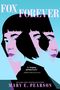 Mary E Pearson: Pearson, M: Fox Forever, Buch