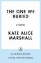 Kate Alice Marshall: One We Buried, Buch