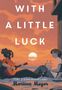 Marissa Meyer: With a Little Luck, Buch