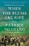 Patrice Nganang: When the Plums Are Ripe, Buch