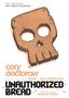 Cory Doctorow: Unauthorized Bread, Buch