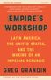 Greg Grandin: Empire's Workshop, Buch