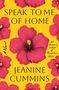 Jeanine Cummins: Speak to Me of Home, Buch
