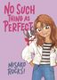 Misako Rocks!: No Such Thing as Perfect, Buch