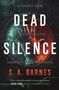 S. A. Barnes: Dead Silence, Buch