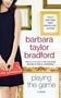 Barbara Taylor Bradford: Playing The Game, Buch