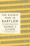George S. Clason: The Richest Man in Babylon: The Complete Original Edition, Buch