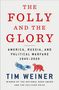 Tim Weiner: The Folly and the Glory, Buch