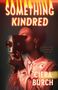 Ciera Burch: Something Kindred, Buch