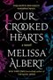 Melissa Albert: Our Crooked Hearts, Buch