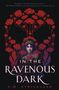 A M Strickland: In the Ravenous Dark, Buch