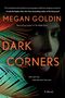 Megan Goldin: Dark Corners, Buch