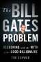 Tim Schwab: The Bill Gates Problem, Buch