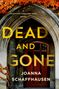 Joanna Schaffhausen: Dead and Gone: A Detective Annalisa Vega Novel, Buch