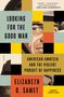 Elizabeth D. Samet: Looking for the Good War, Buch