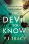 P. J. Tracy: The Devil You Know: A Mystery, Buch